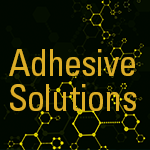 Adhesive Solutions